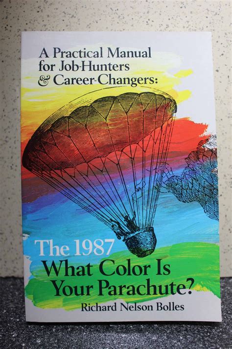 What Color Is Your Parachute 1987 A Practical Manual For Job Hunters