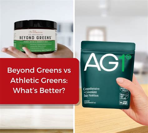 Beyond Greens Vs Athletic Greens Whats Better Gaining Tactics