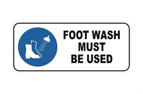 Foot Wash Must Be Used M1811 National Safety Signs