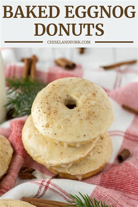 Baked Eggnog Donuts Recipe Chisel And Fork Recipe Donut Recipes