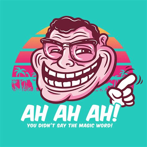 jurassic park ah ah ah you didn t say the magic word funny tshirt design funny