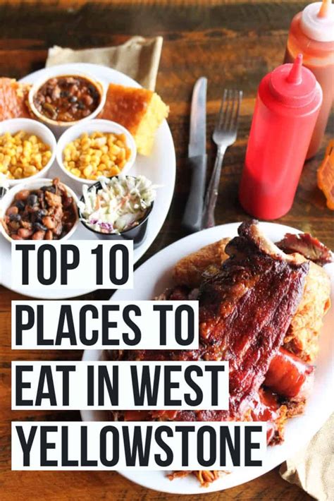Top 10 West Yellowstone Restaurants Female Foodie