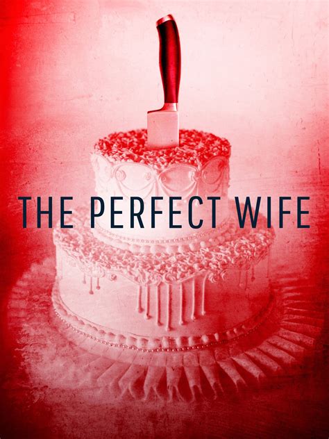 The Perfect Wife Pictures Rotten Tomatoes