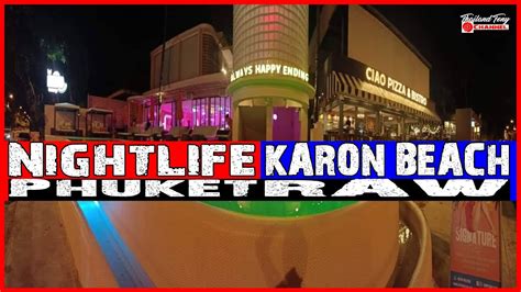 Nightlife Live From Karon Phuket It S Coming Back Phuket Thailand Phuket Raw