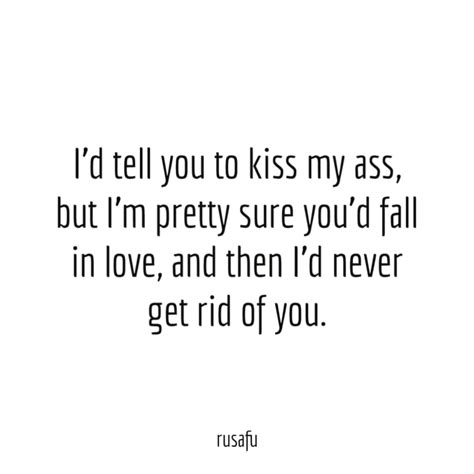 Kiss My Ass Quotes Rusafu