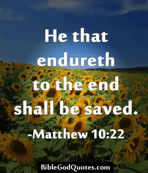 Endure To The End Bible Verse Juan Monahan