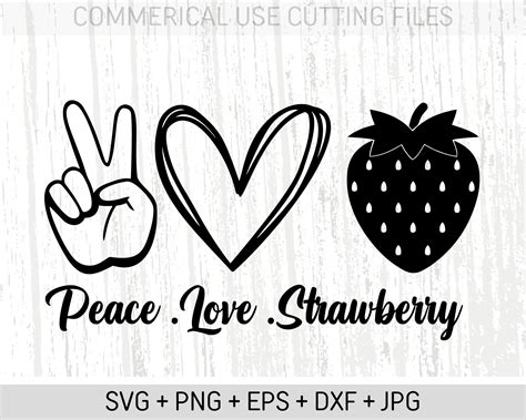 Peace Love Strawberry Svg Strawberry Svg Digital Download Etsy In