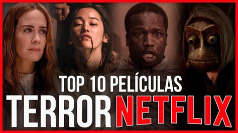 Las 10 Mejores PelÍculas De Terror En Netflix 2021 Top Youtube