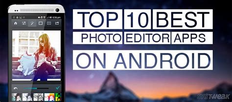 10 Best Photo Editor Apps For Android In 2018
