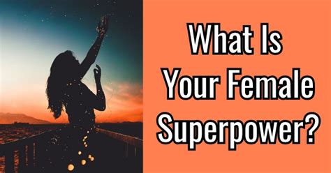 What Is Your Female Superpower Quizlady