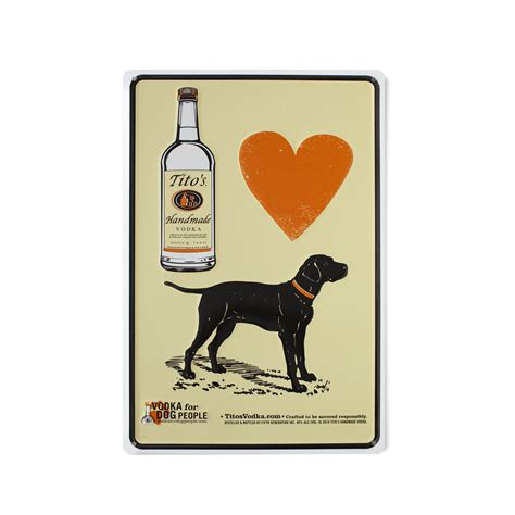 Titos Dog Sign Titos Handmade Vodka