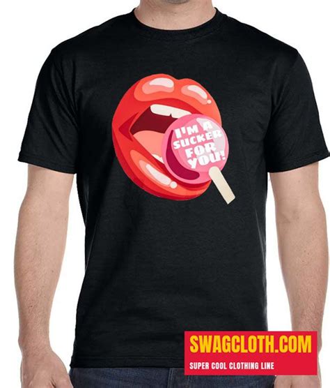 I M A Sucker For You Daily T Shirt Pilihax