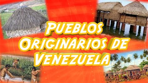 Pueblos Originarios De Venezuela Youtube