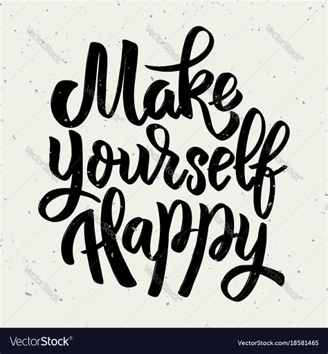 Make Yourself Happy Hand Drawn Lettering Phrase Vector Image