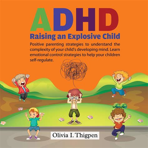 Adhd Raising An Explosive Child Audiobook By Olivia I Thigpen