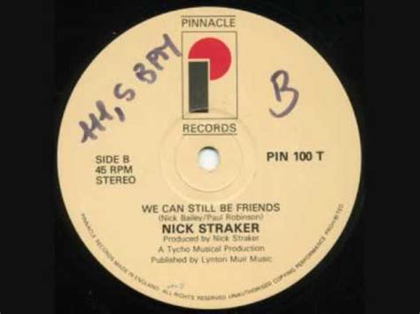 Things just can't go on like before but can we still be friends? nick straker --we can still be friends(1984) - YouTube