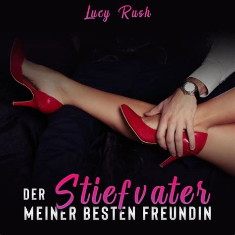 der stiefvater der besten freundin by lucy rush 2940178997703 audiobook digital barnes