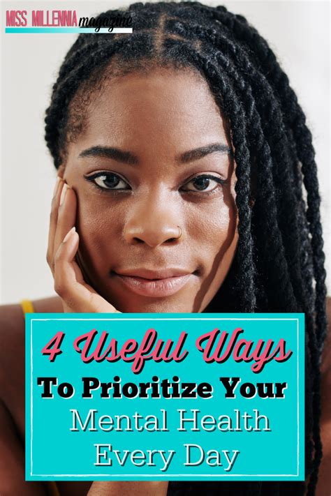 4 Useful Ways To Prioritize Your Mental Health Every Day Miss