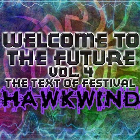 Welcome To The Future Vol 4 The Text Of Festival By Hawkwind On Amazon Music Uk