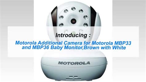 For us, the microphone works but the video display is off, with the screen showing the motorola logo (so the screen is definitely not broken or turned off). Motorola Additional Camera for Motorola MBP33 and MBP36 ...