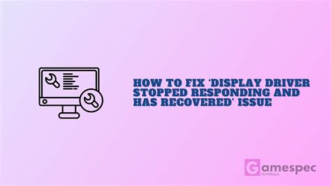 How To Fix ‘display Driver Stopped Responding And Has Recovered Issue