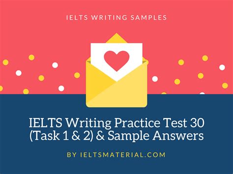 Ielts Writing Practice Test 30 Task 1 And 2 And Sample Answers
