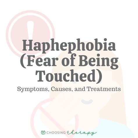 Haphephobia Fear Of Being Touched Symptoms Causes And Treatments In 2023 Treatment