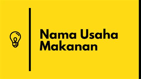 Review Of Inspirasi Nama Usaha Makanan References Novelis
