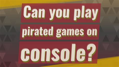Can You Play Pirated Games On Console Youtube