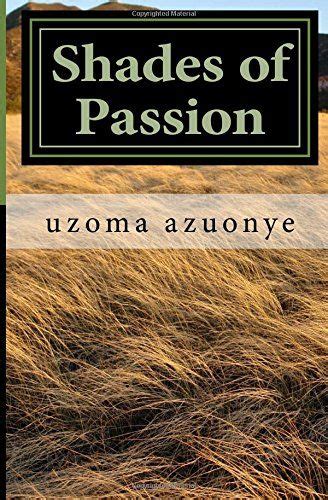Shades Of Passion An Anthology Of Love Poems Uzoma Azuonye 9781442121300 Books