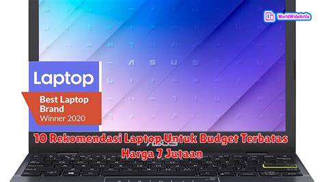 10 Rekomendasi Laptop Untuk Budget Terbatas Harga 7 Jutaan Worldwideartla