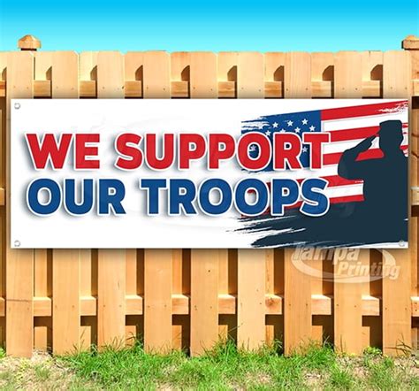 We Support Our Troops 13 Oz Heavy Duty Vinyl Banner Sign With Metal