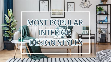 Interior Design Styles List Of 18 Most Popular Ideas