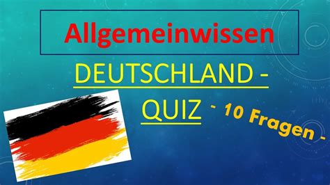 Allgemeinwissen Quiz Deutschland 10 Fragen Youtube