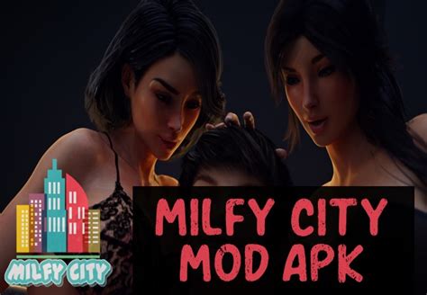 Milfy City Mod Apk Latest Version D Unlocked All