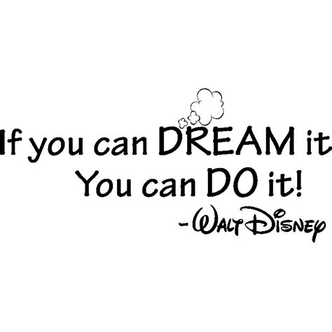 If You Can Dream It You Can Do It Walt Disney 400768 If You Can Dream