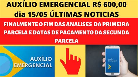 AuxÍlio Emergencial Fim Das Analises E Datas De Pagamento Da Segunda Parcela Youtube