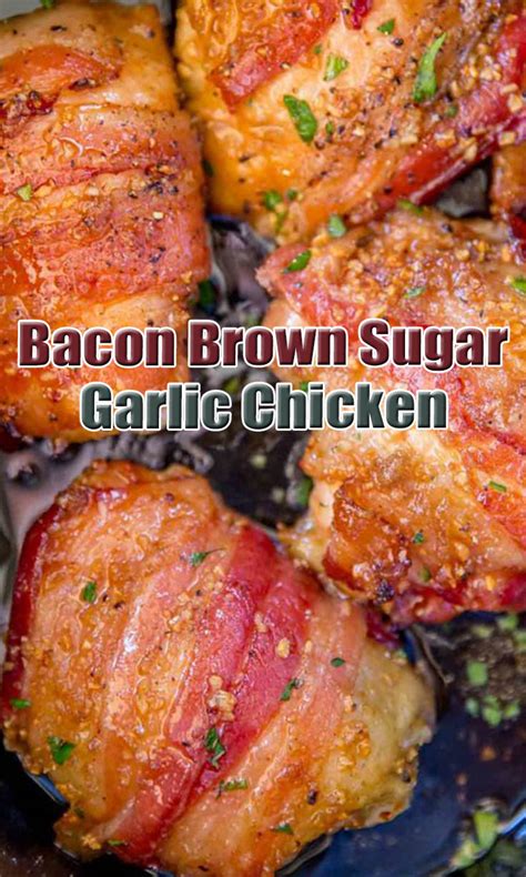Bacon Brown Sugar Garlic Chicken