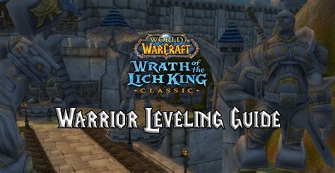 Wotlk Classic Warrior Leveling Guide Wotlk Classic Warcraft Tavern