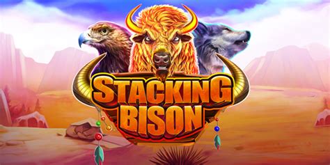 Stacking Bison By Fine Edge Gaming Slots Igb