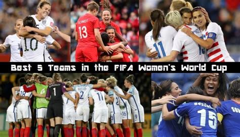 2019 Fifa Womens World Cup Best 5 Teams In The World Cup