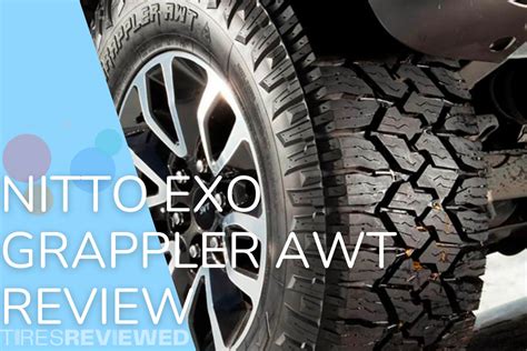 Nitto Exo Grappler Tire Review Tires Reviewed