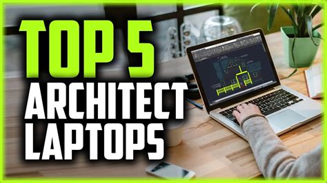 Best Laptops For Architects In 2019 The Top 5 Laptops For
