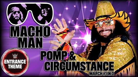 Macho Man Randy Savage Pomp And Circumstance March No 1 In D Wwe