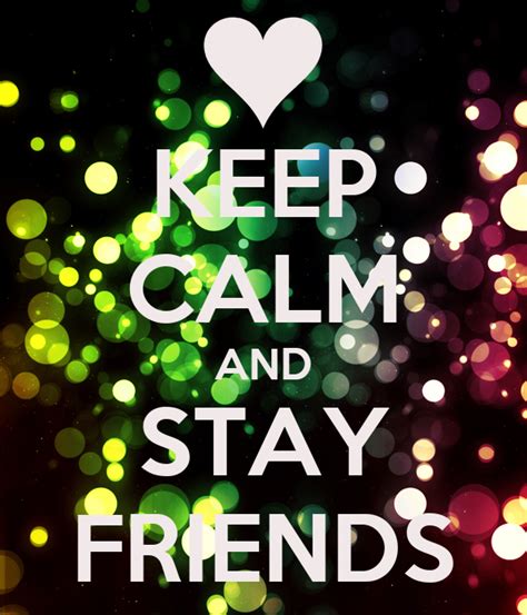 Keep Calm And Stay Friends Poster Hsd Keep Calm O Matic