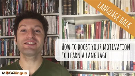 How To Boost Your Motivation To Learn A Language Video