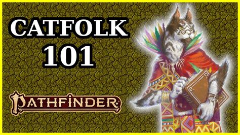 Catfolk Ancestry Guide Pathfinder 2e Youtube