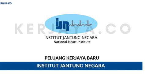 Established in 1992, institut jantung negara (ijn) is malaysia's national heart institution. Institut Jantung Negara Sdn Bhd • Kerja Kosong Kerajaan