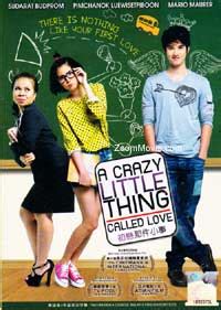 A little thing called love) is a 2010 thai romantic comedy film and a 2011 asian sleeper hit starring mario maurer and pimchanok luevisadpaibul. A Crazy Little Thing Called Love (DVD) Thai Movie (2010 ...
