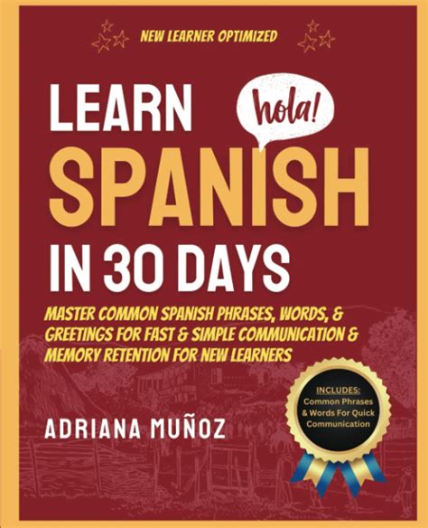 Learn Spanish In 30 Days Master Common Spanish Phrases Words And Greetings For Fast And Simple